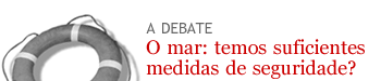 O mar: temos suficientes medidas de seguridade?