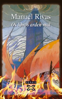 'Os libros arden mal', de Manuel Rivas, candidato a un dos premios